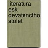 Literatura Esk Devatenctho Stolet door Josef Hanu