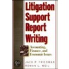 Litigation Support Report Writing door Roman L. Weil