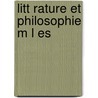 Litt Rature Et Philosophie M L Es door Victor Hugo