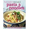Little  Book Of Pasta And Noodles door Paul Gayler