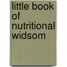 Little Book Of Nutritional Widsom door Freda Newman