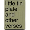 Little Tin Plate and Other Verses door Garnet Walch
