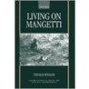 Living Mangetti:bushm Aut Ossca C door Thomas Widlok
