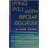 Living Well With Bipolar Disorder