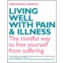 Living Well With Pain And Illness