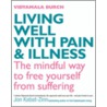 Living Well With Pain And Illness door Vidyamala Burch