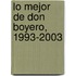 Lo Mejor de Don Boyero, 1993-2003