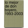 Lo Mejor de Don Boyero, 1993-2003 door Jorge Londero