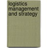 Logistics Management And Strategy door Remko Van Hoek