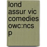 Lond Assur Vic Comedies Owc:ncs P by James Henry James