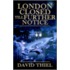 London Closed Till Further Notice