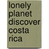 Lonely Planet Discover Costa Rica