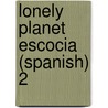 Lonely Planet Escocia (Spanish) 2 door Onbekend
