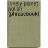 Lonely Planet Polish (Phrasebook) door Piotr Czajkowski