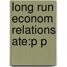 Long Run Econom Relations Ate:p P door R.F. Engle
