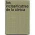 Los Inclasificables de La Clinica