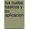Los Nudos Basicos y Su Aplicacion by Peter Owen
