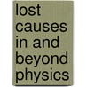 Lost Causes In And Beyond Physics by Raymond F. Streater