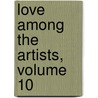 Love Among the Artists, Volume 10 door George Bernard Shaw