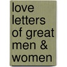 Love Letters of Great Men & Women door Onbekend