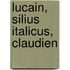 Lucain, Silius Italicus, Claudien