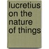Lucretius On The Nature Of Things