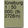 Lüneburg 1 : 50 000. (tk 2728/n) door Onbekend