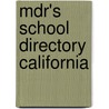 Mdr's School Directory California by Market Data Retrieval