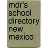 Mdr's School Directory New Mexico door Market Data Retrieval