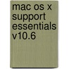 Mac Os X Support Essentials V10.6 door Kevin M. White