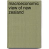 Macroeconomic View Of New Zealand door Leanne Smith