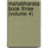 Mahabharata Book Three (Volume 4)