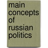 Main Concepts of Russian Politics door Oleg Kharkhordin