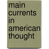 Main Currents In American Thought door Vernon Louis Parrington