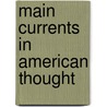 Main Currents In American Thought by Vernon Louis Parrington