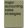 Major Accounting Sales Strategies door Alan L. Shifflett