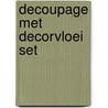 Decoupage met Decorvloei set