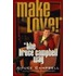 Make Love! the Bruce Campbell Way