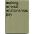 Making Referral Relationships Pay
