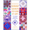 Making Scrap Quilts To Use It Up! door Lynne Edwards