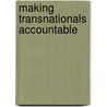 Making Transnationals Accountable door George Harte