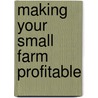 Making Your Small Farm Profitable door Ron Macher
