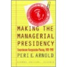 Making/managerial Presidency (pb) door Peri E. Arnold
