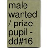 Male Wanted / Prize Pupil - Dd#16 door Micky Osburn