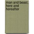 Man And Beast, Here And Hereafter
