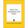 Man's Two Personalities And Karma door Edward Maitland