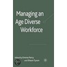 Managing An Age Diverse Workforce by Unknown