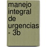 Manejo Integral de Urgencias - 3b door J.M. Malagon