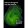 Manip the Mouse Embryo-3rd Ed (P) by Kristina Vintersten