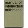 Manual Of Intellectual Arithmetic door Henry Bartlett Maglathlin